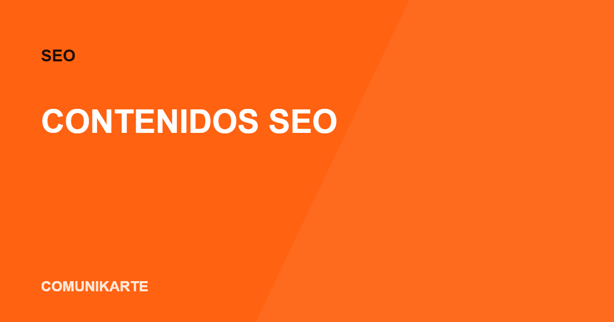 Contenidos SEO: cómo escribir para posicionar Contenidos SEO: cómo escribir para posicionar